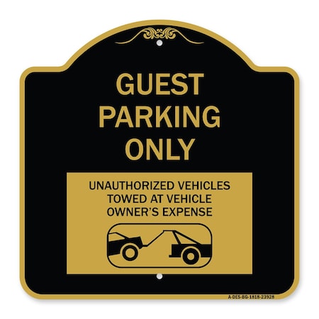 Guest Parking Only Unauthorized Vehicles Towed At Owner Expense With Graphic Aluminum Sign